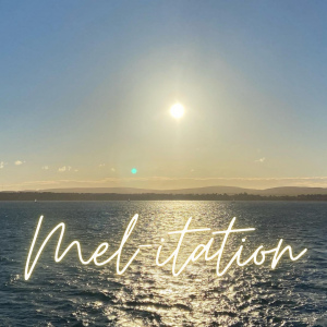 MEL-ITATION